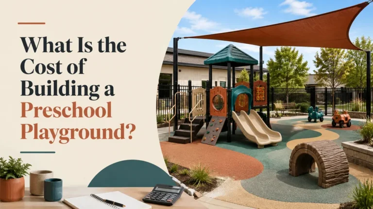 What Is the Cost of Building a Preschool Playground